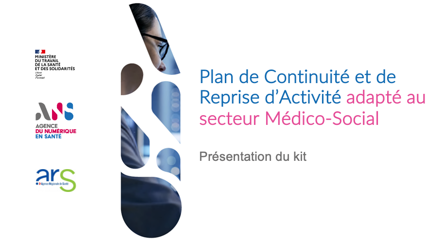 L'ANS publie un kit Plan de continuité et de reprise d'activité (PCRA) dédié au secteur médico-social